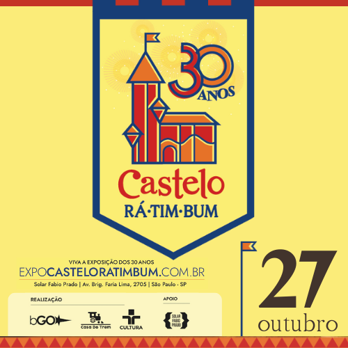 EXPOSIÇÃO CASTELO RÁ-TIM-BUM - 30 ANOS